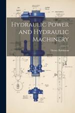 Hydraulic Power and Hydraulic Machinery