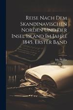 Reise nach dem skandinavischen Norden und der Insel Island im Jahre 1845, Erster Band