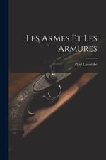 Les Armes Et Les Armures