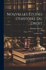 Nouvelles Études D'histoire Du Droit: Troisième Série