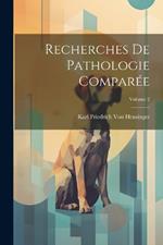 Recherches De Pathologie Comparée; Volume 2