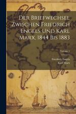 Der Briefwechsel Zwischen Friedrich Engels Und Karl Marx, 1844 Bis 1883; Volume 1