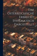 Das Österreichische Erbrecht Systematisch Dargestellt