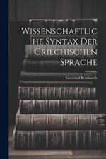 Wissenschaftliche Syntax der Griechischen Sprache