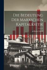 Die Bedeutung Der Marxschen Kapitalkritik