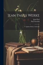 Jean Pauls Werke: T. Quintus Fixlein. Siebenkäs