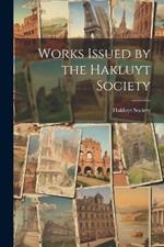 Works Issued by the Hakluyt Society