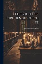 Lehrbuch Der Kirchengeschichte