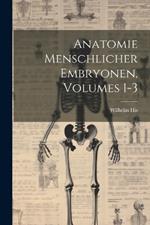 Anatomie Menschlicher Embryonen, Volumes 1-3