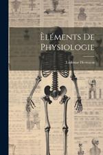 Èléments De Physiologie