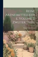 Reine Arzneimittellehre, Volume 2. Zweiter Theil