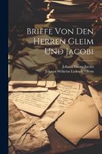 Briefe Von Den Herren Gleim Und Jacobi