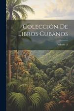 Colección De Libros Cubanos; Volume 17