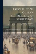 Festschrift Zu Gustav Schmollers 70. Geburtstag: Beitr