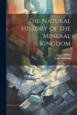 The Natural History of the Mineral Kingdom