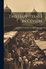 Two Happy Years in Ceylon