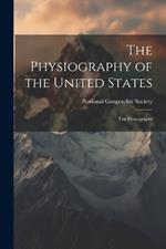 The Physiography of the United States: Ten Monographs