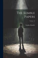 The Kemble Papers; Volume 16