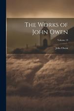 The Works of John Owen; Volume 19