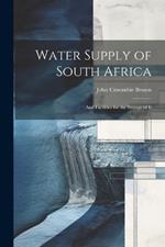 Water Supply of South Africa: And Facilities for the Storage of It