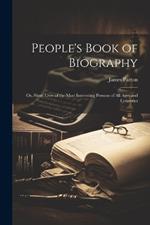 People's Book of Biography: Or, Short Lives of the Most Interesting Persons of All Ages and Countries