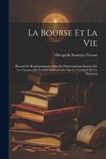 La Bourse Et La Vie: Recueil De Renseignements Utiles Et D'informations Exactes Sur Les Cantons Du Nord Et En Particulier Sur Le Territoire De La Mantawa