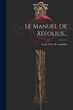 Le Manuel De Xéfolius...