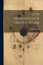 Zur Morphologie der Polyeder.