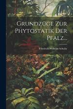 Grundzüge zur Phytostatik der Pfalz...