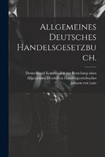 Allgemeines deutsches Handelsgesetzbuch.