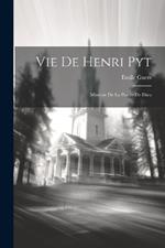 Vie De Henri Pyt: Ministre De La Parole De Dieu