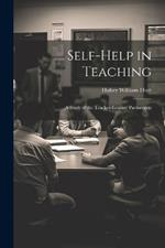 Self-help in Teaching; a Study of the Teacher-learner Partnership