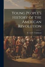 Young People's History of the American Revolution