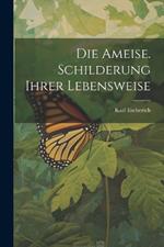 Die Ameise. Schilderung ihrer Lebensweise