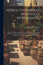 México pintoresco, artístico y monumental: Vistas, descripción, anécdotas y episodios de los lugares más notables de la capital y de los estados, aun de las poblaciones cortas, pero de importancia geográfica ó histórica; 2