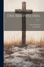 Der Briefwechsel; Band 1