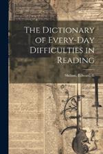 The Dictionary of Every-day Difficulties in Reading