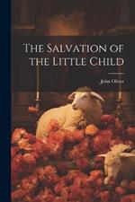 The Salvation of the Little Child