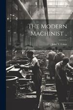 The Modern Machinist ..