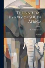 The Natural History of South Africa; Mammals; Volume 1