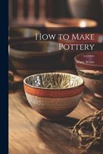 How to Make Pottery