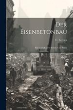 Der Eisenbetonbau: Ein Leitfaden für Schule und Praxis