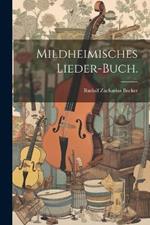 Mildheimisches Lieder-Buch.