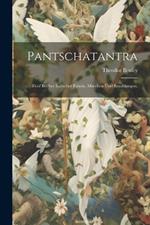 Pantschatantra: Fünf Bücher indischer Fabeln, Märchen und Erzählungen.