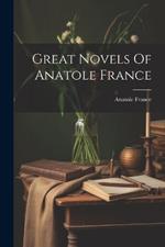 Great Novels Of Anatole France
