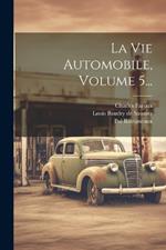 La Vie Automobile, Volume 5...