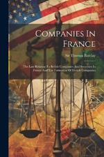 Companies In France: The Law Relating To British Companies And Securities In France And The Formation Of French Companies