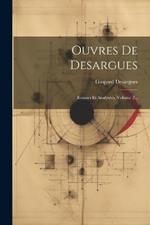 Ouvres De Desargues: Reunies Et Analysées, Volume 2...