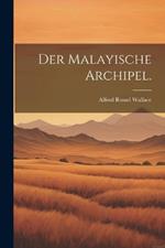 Der Malayische Archipel.