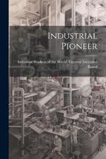 Industrial Pioneer